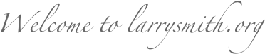 Welcome to larrysmith.org